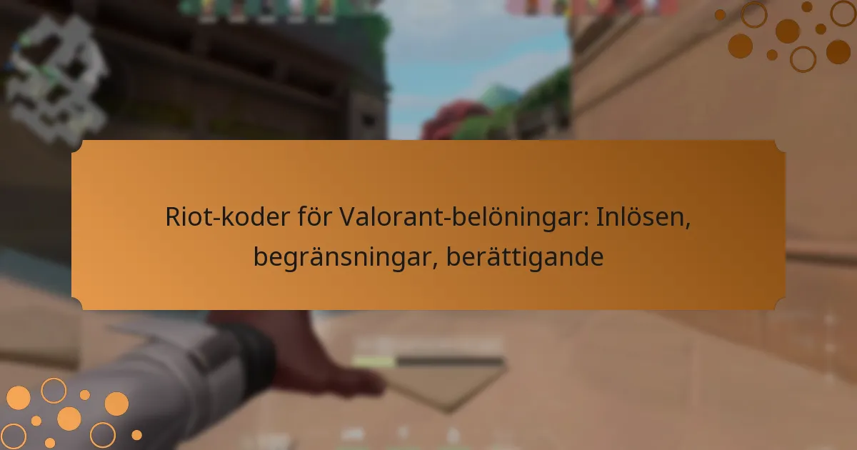 Riot-koder för Valorant-belöningar: Inlösen, begränsningar, berättigande