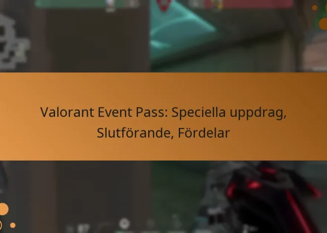 Valorant Event Pass: Speciella uppdrag, Slutförande, Fördelar