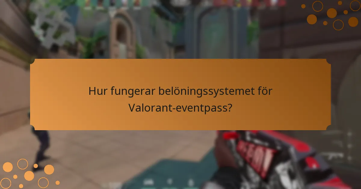 Vilka samarbetsarrangemang ingår i Valorant-eventpass?