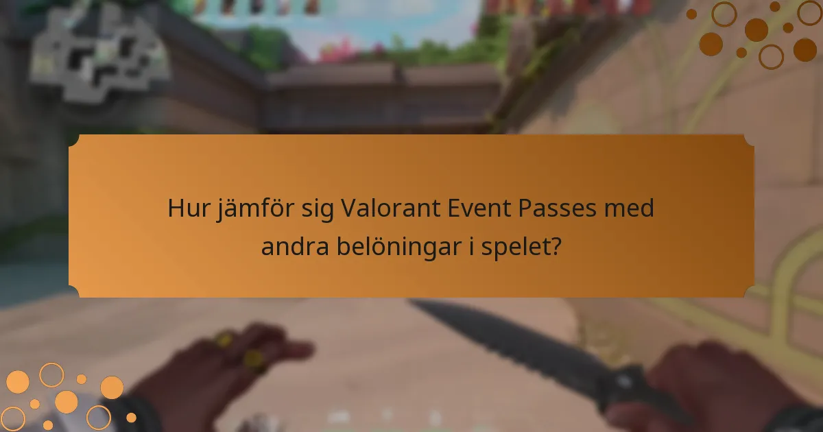 Vilka utmaningar möter spelare med Valorant Event Passes?
