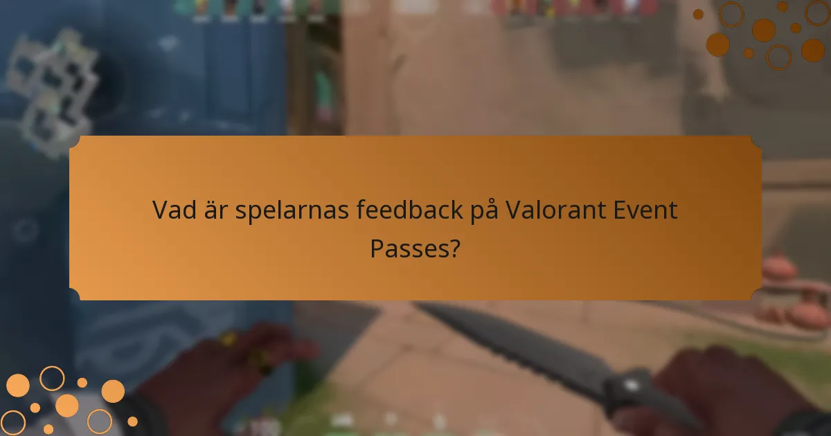 Vilka förbättringar har gjorts av Valorant Event Passes?