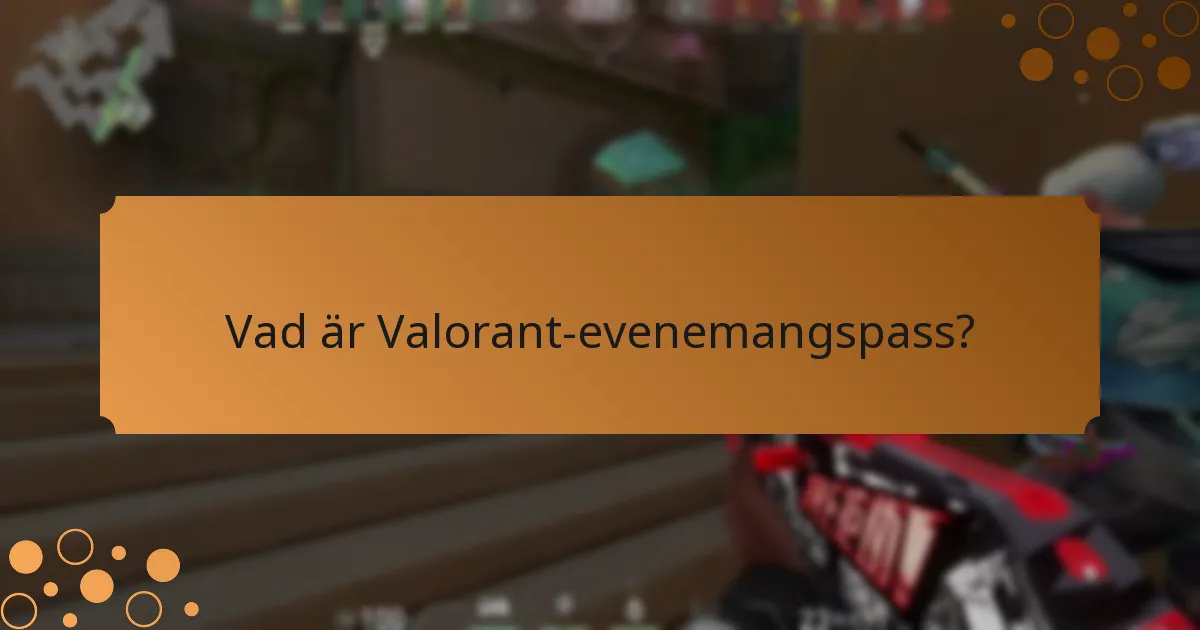 Vilka fördelar får spelare av evenemangspass?