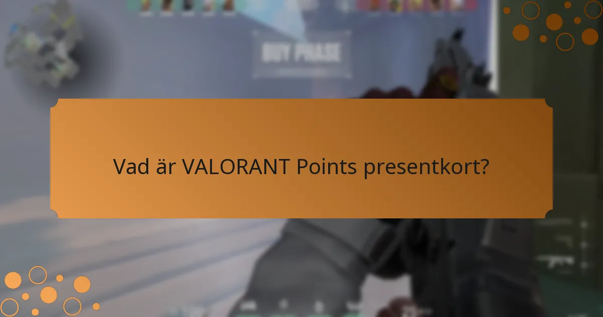 Vilka tillfällen är idealiska för att ge VALORANT Points?