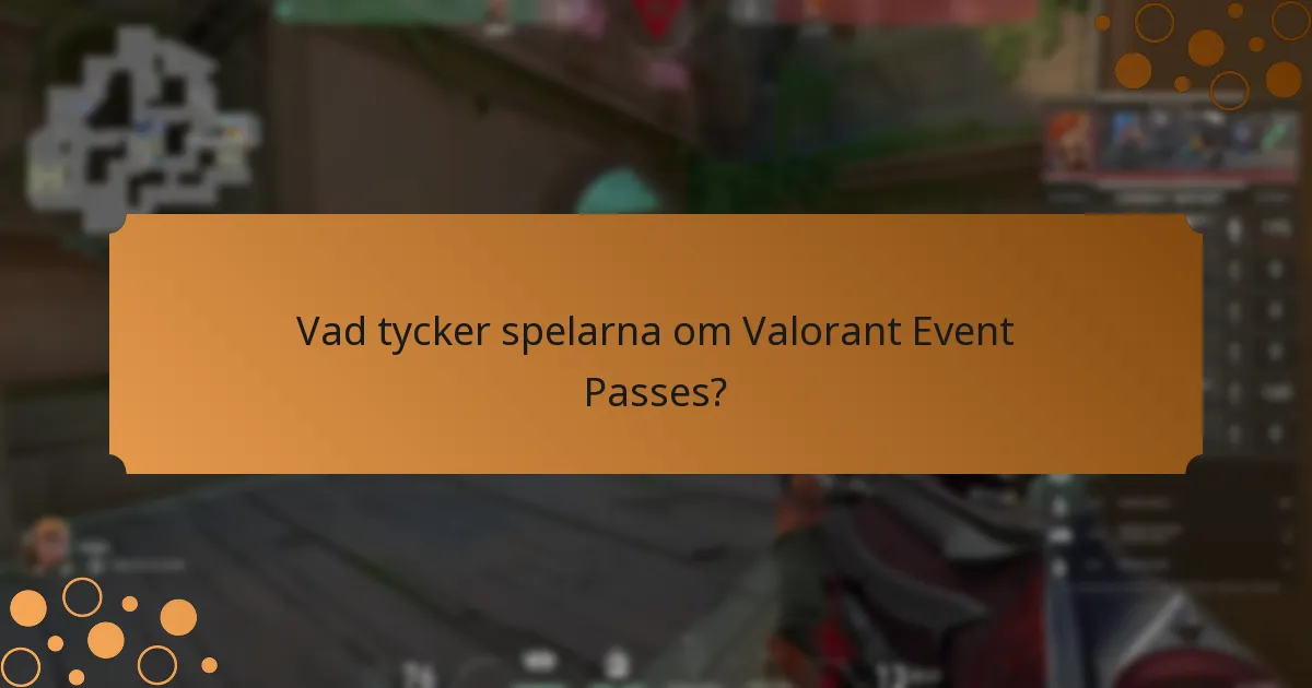 Vilka förbättringar vill spelarna ha för Valorant Event Passes?