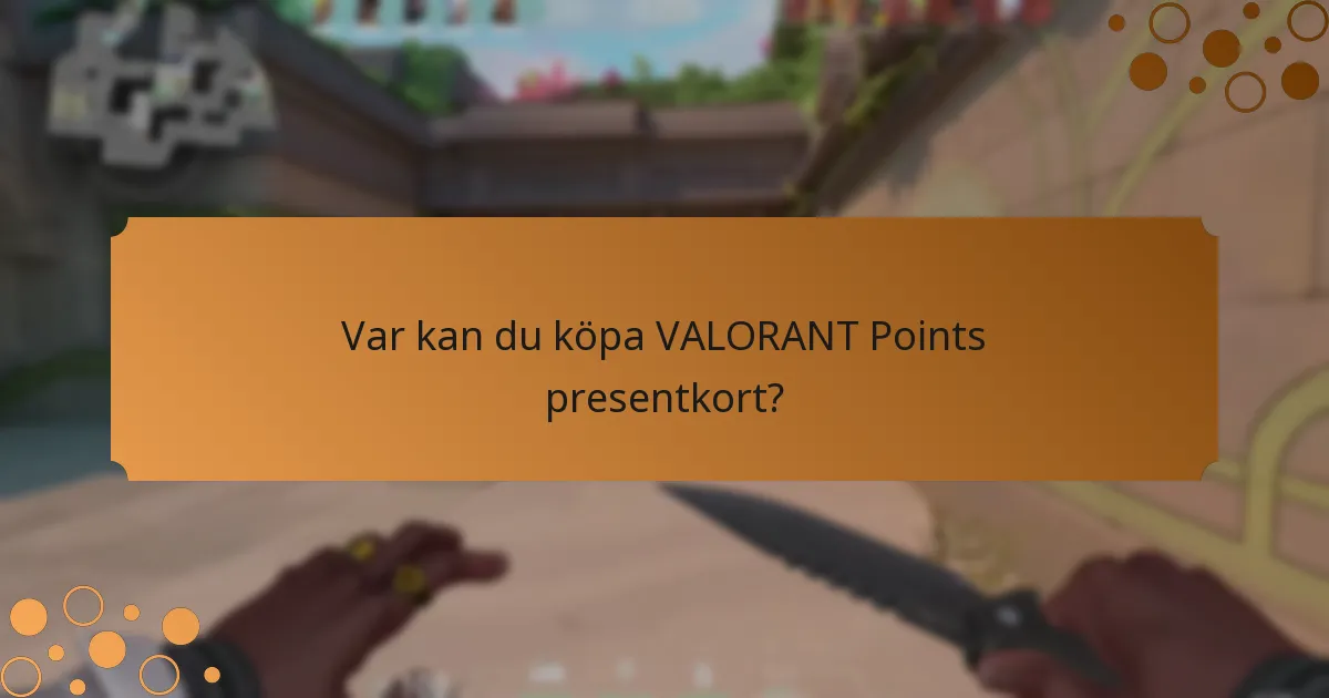 Hur kan du personifiera VALORANT Points presentkort?