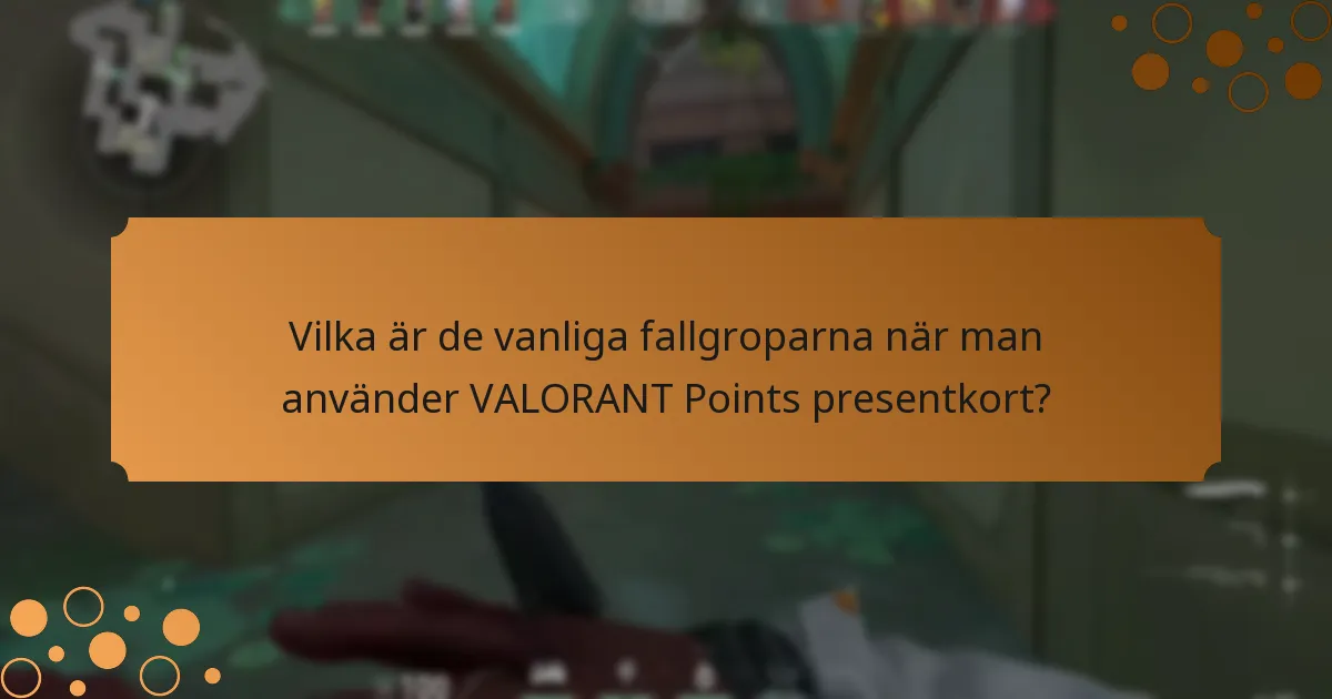 Vilka resurser finns tillgängliga för användare av VALORANT Points presentkort?
